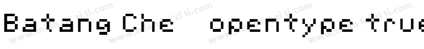 Batang Che 常规opentype truetype)是什么字体转换